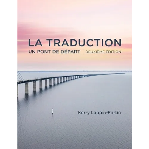 La traduction, deuxième édition: Un pont de depart