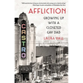 Affliction: Growing Up with a Closeted Gay Dad