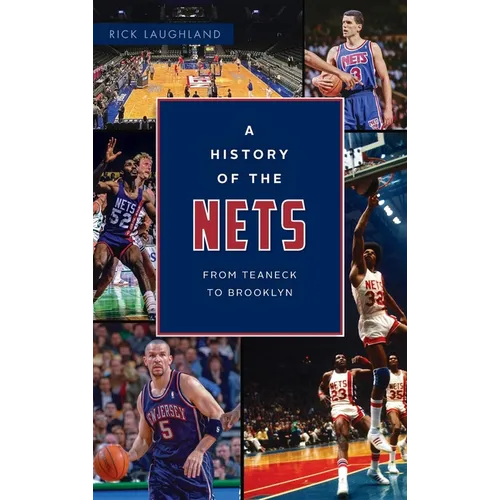 History of the Nets: From Teaneck to Brooklyn