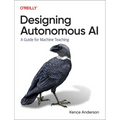 Designing Autonomous AI: A Guide for Machine Teaching