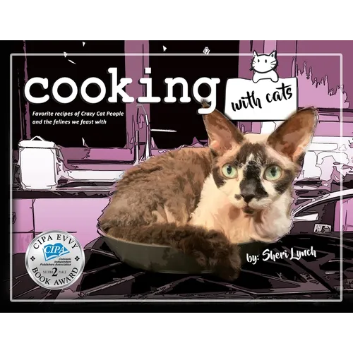 Cooking with Cats: Favorite Recipes of Crazy Cat People and Felines We Feast With