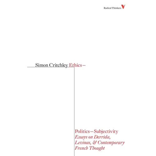 Ethics-Politics-Subjectivity: Essays on Derrida, Levinas & Contemporary French Thought