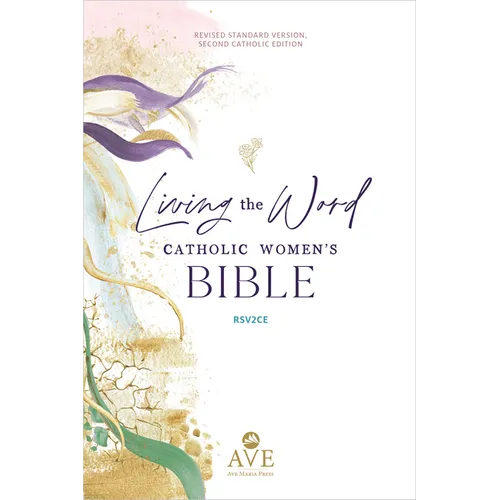 Living the Word Catholic Women's Study Bible Rsv2ce: Full-Color, Single Column Hardcover with Wide Margins, Journal and Note-Taking Space, Full-Color