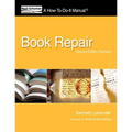 Book Repair: A How-To-Do-It Manual, Second Edition Revised