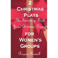 Two Christmas Plays for Women's Groups