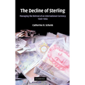 The Decline of Sterling: Managing the Retreat of an International Currency, 1945 1992