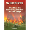 Wildfires: Why They Are Increasing and How We Can Adapt