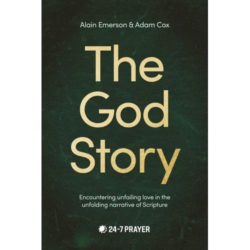 God Story: Encountering Unfailing Love in the Unfolding Narrative of Scripture