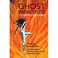 Ghost Parachute: 175 Flash Fiction Stories