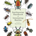 Smithsonian Handbook of Interesting Beetles