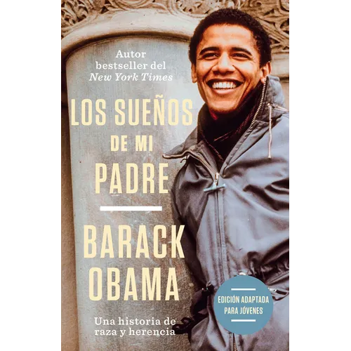 Los Sueños de Mi Padre (Edición Adaptada Para Jóvenes) / Dreams from My Father (Adapted for Young Adults)
