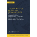 The Influence of Sixteenth-Century Anabaptism as Exemplified by Balthasar Hubmaier on Baptist Beliefs and Practices