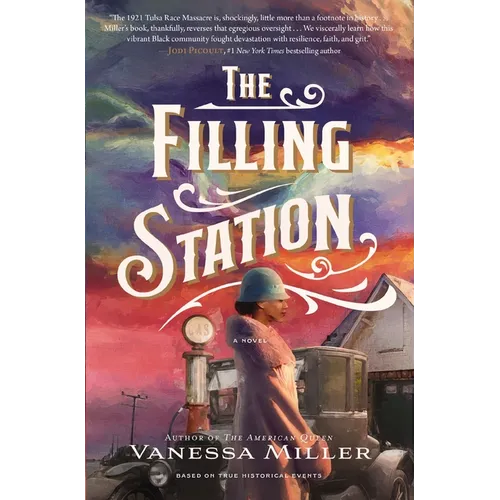 The Filling Station: A USA Today Bestselling Historical Fiction Novel about the Tulsa Race Massacre