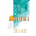 The Door Holder: The Art of Leadership Navigation: Transforming Challenges into Opportunities.