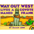 Way Out West Lives a Coyote Named Frank