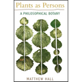 Plants as Persons: A Philosophical Botany