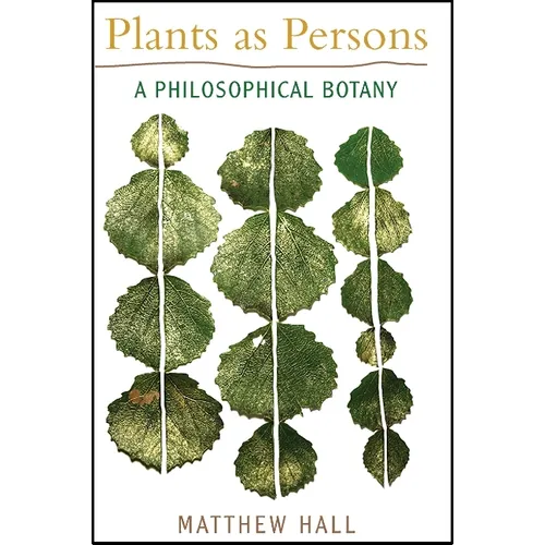 Plants as Persons: A Philosophical Botany