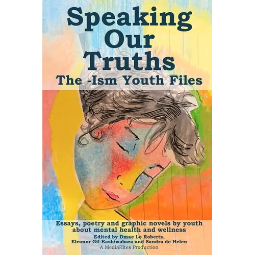 Speaking Our Truths: The -Ism Youth Files