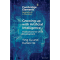 Growing up with Artificial Intelligence