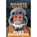 Summits and Secrets: The Kurt Diemberger autobiography