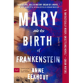 Mary and the Birth of Frankenstein