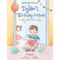 Dylan's Birthday Present/Le cadeau d'anniversaire de Dylan: French Edition