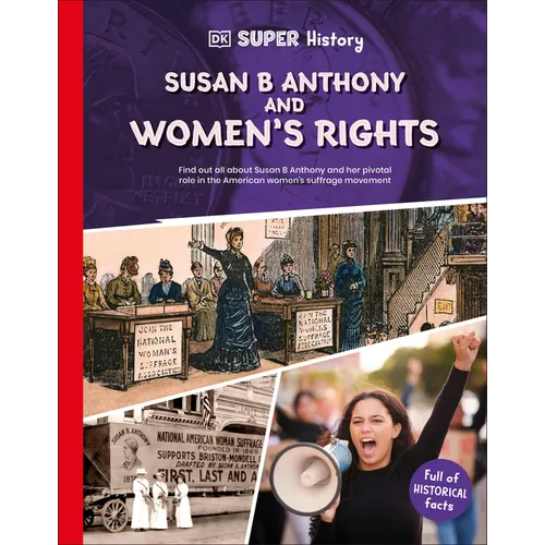 DK Super History Susan B Anthony and Women's Rights