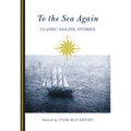 To the Sea Again: Classic Sailing Stories