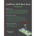 SolidWorks 2018 Black Book (Colored)