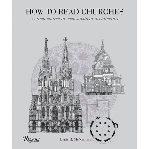 How to Read Churches: A Crash Course in Ecclesiastical Architecture