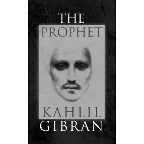 The Prophet: With Original 1923 Illustrations by the Author