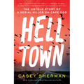 Helltown: The Untold Story of a Serial Killer on Cape Cod