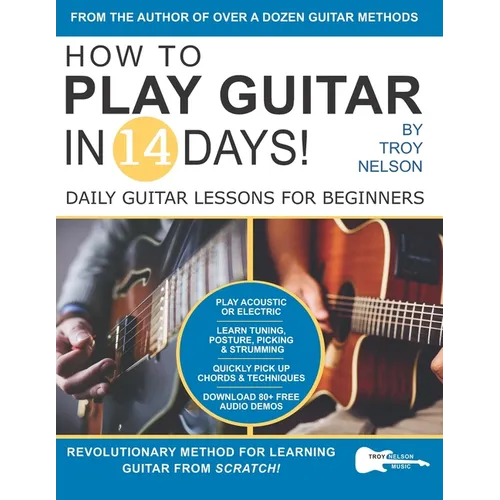 How to Play Guitar in 14 Days: Daily Guitar Lessons for Beginners