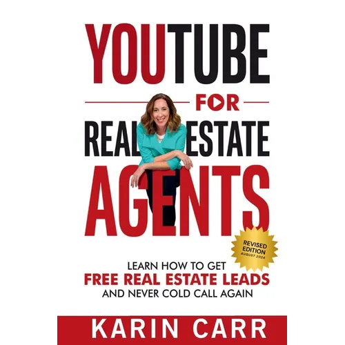YouTube for Real Estate Agents: Learn how to get free real estate leads and never cold call again