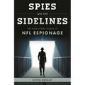 Spies on the Sidelines: The High-Stakes World of NFL Espionage