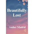 Beautifully Lost