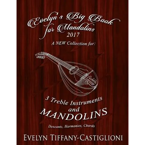 Evelyn's Big Book for Mandolins 2017: A Collection of Tunes for 3 Mandolins