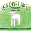 Snowflake: A Children's Story Written from a Biblical Parable--The Lost Sheep