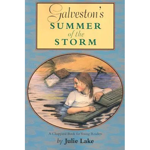 Galveston's Summer of the Storm
