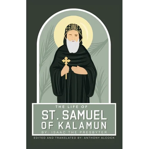 The Life Of Samuel Of Kalamun