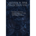 Arthur W. Pink Collection Vol 1