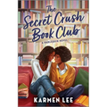 The Secret Crush Book Club: A Spicy Small Town Black Sapphic ROM Com