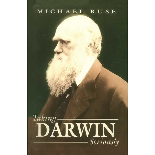 Taking Darwin Seriously: A Naturalistic Approach to Philosophy