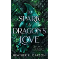 To Spark a Dragon's Love