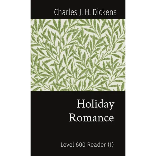 Holiday Romance: Level 600 Reader (J)