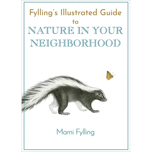 Fylling's Illustrated Guide to Nature in Your Neighborhood