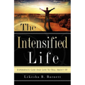 The Intensified Life
