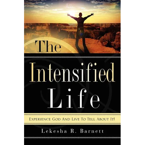The Intensified Life
