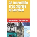 33 Incredible True Stories of Survival