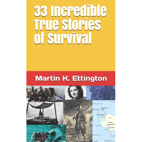 33 Incredible True Stories of Survival